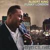 Albert King - Funky London (Remastered)