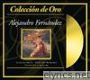 Alejandro Fernandez - Colección de Oro