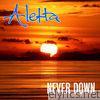Aletta - Never Down - Single