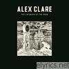 Alex Clare - The Lateness of the Hour (Deluxe Edition)