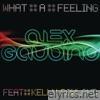 What A Feeling (Part 1) [feat. Kelly Rowland] - Single