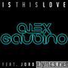 Alex Gaudino - Is This Love (feat. Jordin Sparks) [Remixes] - EP
