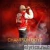 Champion Boyz (The Mixtape) - EP
