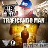 El Trafficando Man - EP