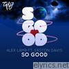 Alex Lamb - So Good (feat. Easton Davis) - EP