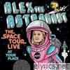 Alex The Astronaut - The Space Tour Live (At Your Place) [Live at the Corner Hotel, Melbourne, 11/22/2018]