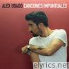 Alex Ubago - Canciones Impuntuales