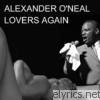 Alexander O'Neal - Lovers Again