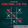 Searching For You - Single