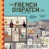 The French Dispatch (Original Score)