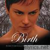 Birth - Original Motion Picture Score