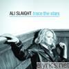 Ali Slaight - Trace the Stars - EP