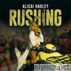 Alicai Harley - Rushing - Single