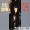 Alice Cooper - Only My Heart Talkin' - Single