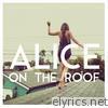 Alice On The Roof - Easy Come Easy Go - EP