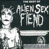 Alien Sex Fiend - The Best of Alien Sex Fiend