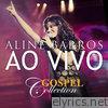 Aline Barros - Aline Barros Ao Vivo - Gospel Collection