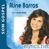 Aline Barros - Aline Barros - Som Gospel