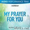 My Prayer for You (Performance Trax) - EP
