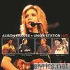 Alison Krauss & Union Station - Live