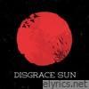 Disgrace Sun - Single