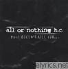 All Or Nothing H.c. - What Doesn't Kill You...