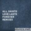 All Saints - Love Lasts Forever (Remixes) - EP