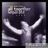 All Together Separate - Ardent Worship (Live)