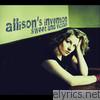 Allison's Invention - Sweet and Vicious - EP