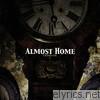 Almost Home - Closure