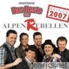 Das Beste der AlpenRebellen (2007 Edition)