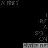 Alpines - I Put a Spell on You - Single