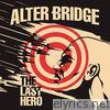 Alter Bridge - The Last Hero