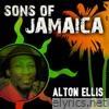 Sons Of Jamaica - Alton Ellis