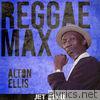 Alton Ellis - Reggae Max