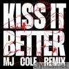 Kiss It Better (MJ Cole Remix) - Single