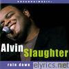 Alvin Slaughter - Rain Down (Split Trax)