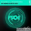 Aly & Fila - My Mind Is With You (feat. Denise Rivera) - EP