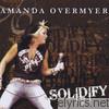 Amanda Overmyer - Solidify