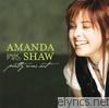 Amanda Shaw - Pretty Runs Out