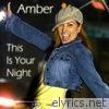 Amber - This Is Your Night - EP