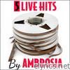 5 live Hits By Ambrosia - EP