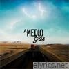 A Medio Gas (One Headlight) - Single