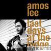 Amos Lee - Last Days At the Lodge