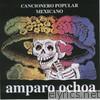 Amparo Ochoa - Cancionero Popular Mexicano