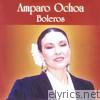 Amparo Ochoa: Boleros