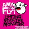 Amy Can Flyy - Letting Go of the Monster - EP