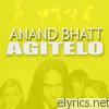 Anand Bhatt - Agítelo - EP