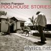 Anders Fransson - Poolhouse Stories