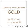 Andrew Lloyd Webber - Andrew Lloyd Webber: Gold - The Definitive Hits Collection